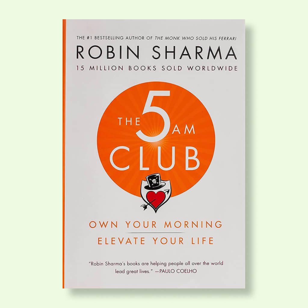 Top 15 Tools for Perfect Morning Routine (2025) 3 The 5 AM Club by Robin Sharma The 5 AM Club by Robin Sharma