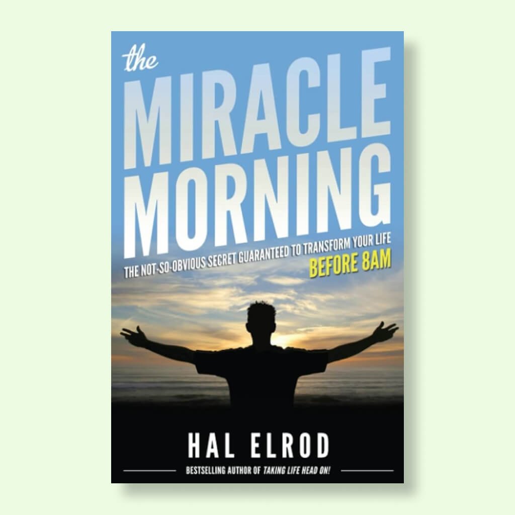 Top 15 Tools for Perfect Morning Routine (2025) 2 The Miracle Morning by Hal Elrod The Miracle Morning by Hal Elrod